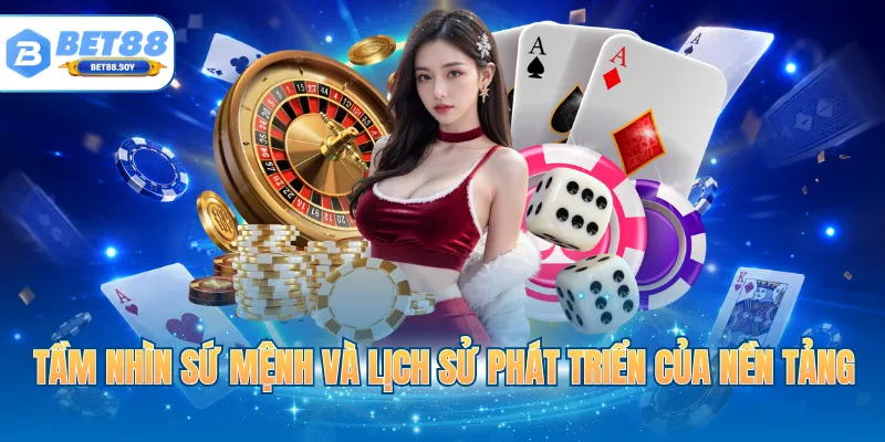 Tầm nhìn sứ mệnh và lịch sử phát triển của nền tảng